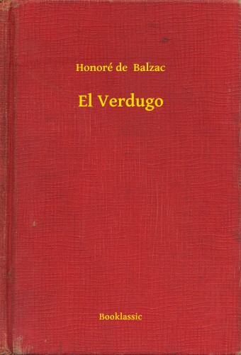 Honoré de Balzac - El Verdugo [eKönyv: epub, mobi]