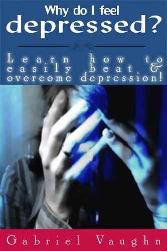 Vaughn Gabriel - Why Do I Feel Depressed? [eKönyv: epub, mobi]