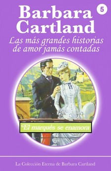 Barbara Cartland - El Marqués Se Enamora [eKönyv: epub, mobi]