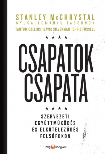 Mcchrystal Stanley - Csapatok csapata - Szervezeti együttműködés és elköteleződés felsőfokon [eKönyv: epub, mobi]