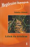 SÁNTA JÁNOS - Lélek és értelem [antikvár]