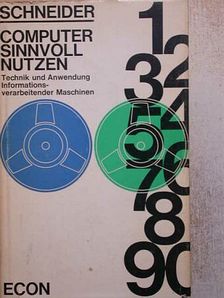 Rudolf Schneider - Computer sinnvoll nutzen [antikvár]