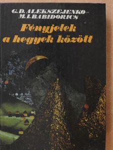 Grigorij Davidovics Alekszejenko - Fényjelek a hegyek között [antikvár]