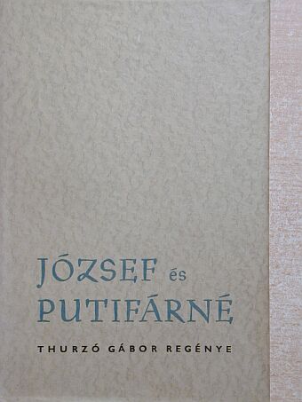 Thurzó Gábor - József és Putifárné [antikvár]