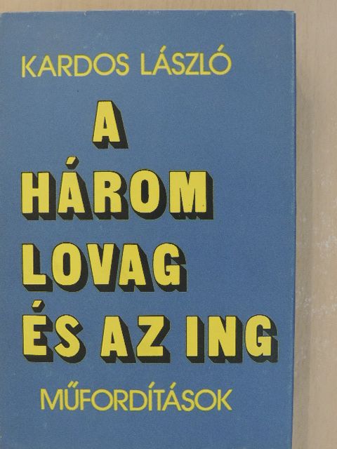 Alekszandr Szergejevics Puskin - A három lovag és az ing [antikvár]