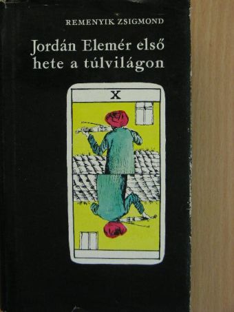 Remenyik Zsigmond - Jordán Elemér első hete a túlvilágon [antikvár]