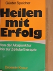 Günter Speicher - Heilen mit Erfolg [antikvár]