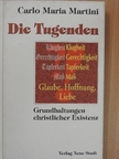 Carlo Maria Martini - Die Tugenden [antikvár]