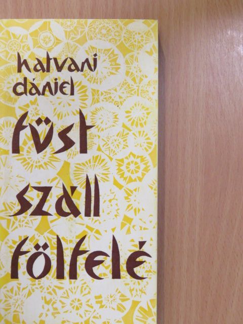 Hatvani Dániel - Füst száll fölfelé (dedikált példány) [antikvár]