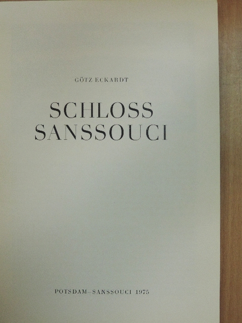 Götz Eckardt - Schloss Sanssouci [antikvár]