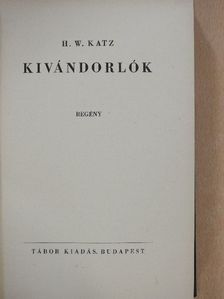 H. W. Katz - Kivándorlók [antikvár]