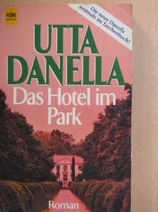 Utta Danella - Das Hotel im Park [antikvár]
