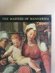 Haraszti-Takács Marianne - The Masters of Mannerism [antikvár]