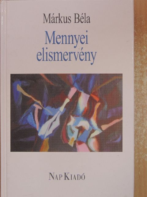 Márkus Béla - Mennyei elismervény [antikvár]