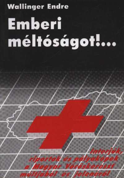 WALLINGER ENDRE - Emberi méltóságot!... [antikvár]