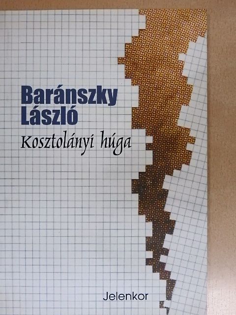 Baránszky László - Kosztolányi húga [antikvár]