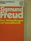 Sigmund Freud - Drei Abhandlungen zur Sexualtheorie und verwandte Schriften [antikvár]