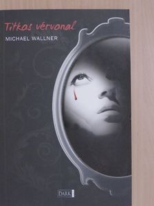 Michael Wallner - Titkos vérvonal [antikvár]