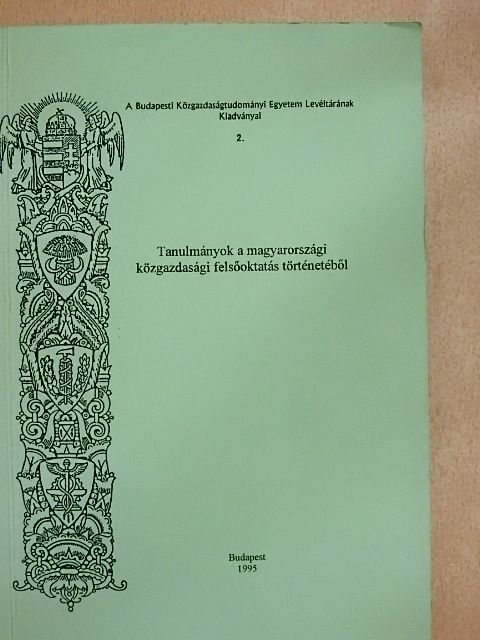 Berki Éva - Tanulmányok a magyarországi közgazdasági felsőoktatás történetéből [antikvár]
