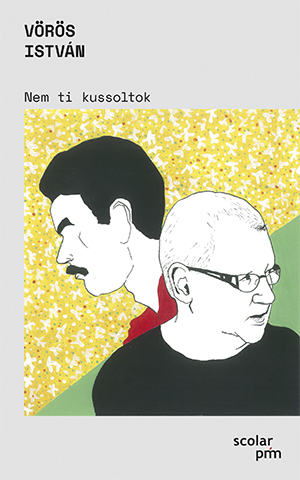 VÖRÖS ISTVÁN - Nem ti kussoltok
