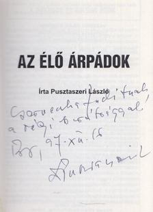 Pusztaszeri László - Az élő Árpádok (dedikált) [antikvár]