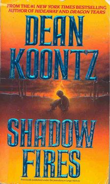 Dean R. Koontz - Shadow Fires [antikvár]