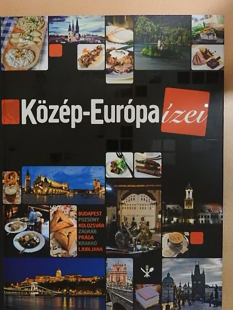 Közép-Európa ízei/Taste of Central Europe [antikvár]