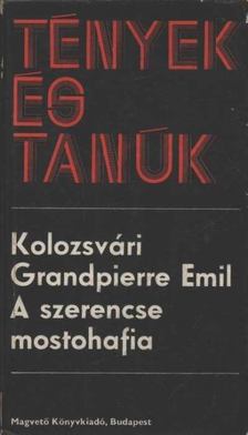 KOLOZSVÁRI GRANDPIERRE EMIL - A szerencse mostohafia [antikvár]