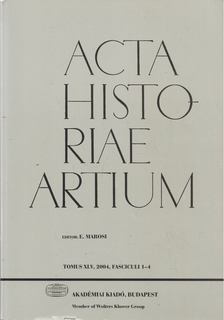Marosi Ernő - Acta Historiae Artium 2004 [antikvár]