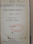 II. Rákóczi Ferenc - II. Rákóczi Ferenc vallomásaiból I-II./II. Rákóczi Ferencz élete/Mikes Kelemen válogatott törökországi levelei/Mikes leveleskönyve irodalmunkban/A bécsi képes krónika [antikvár]