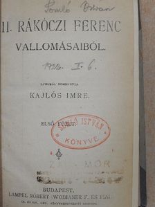 II. Rákóczi Ferenc - II. Rákóczi Ferenc vallomásaiból I-II./II. Rákóczi Ferencz élete/Mikes Kelemen válogatott törökországi levelei/Mikes leveleskönyve irodalmunkban/A bécsi képes krónika [antikvár]