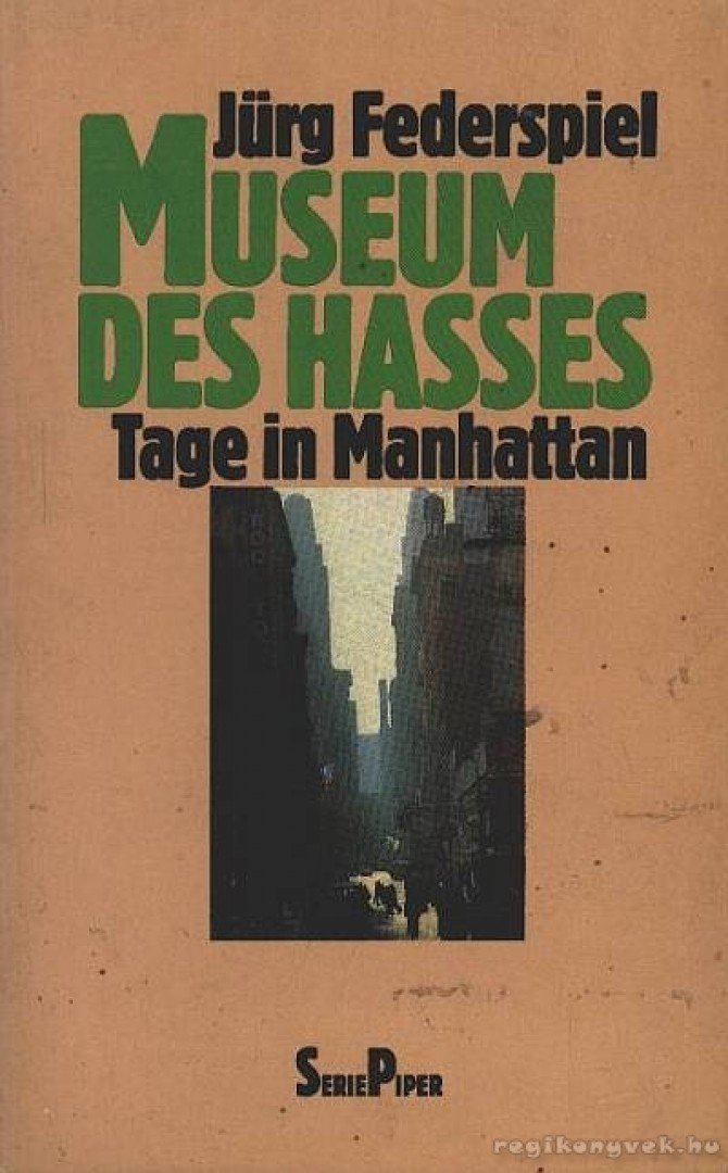 Federspiel, Jürg - Museum des Hasses [antikvár]