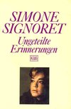 SIGNORET, SIMONE - Ungeteilte Erinnerungen [antikvár]