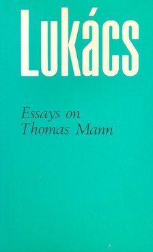 Lukács, Georg - Essays on Thomas Mann [antikvár]