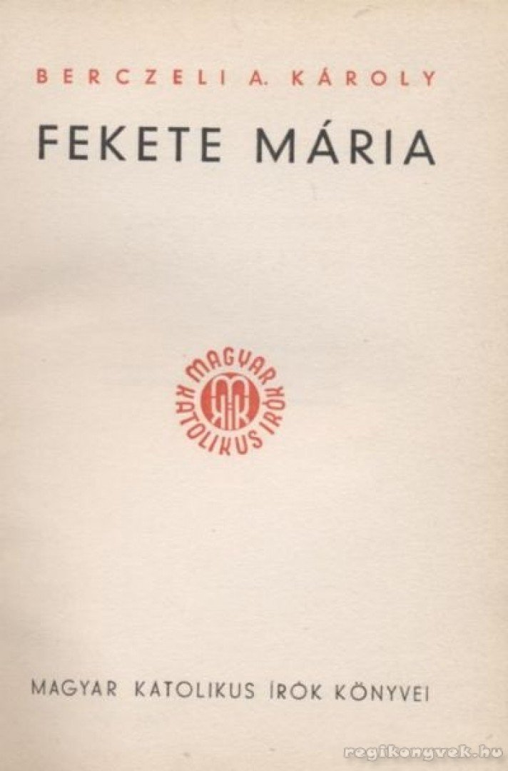 Berczeli A Károly - Fekete Mária [antikvár]