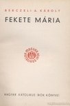 Berczeli A Károly - Fekete Mária [antikvár]