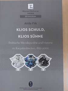 Attila Pók - Klios Schuld, Klios Sühne [antikvár]