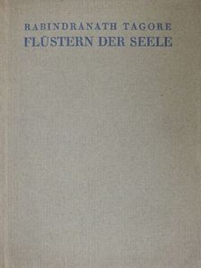 Rabindranath Tagore - Flüstern der Seele [antikvár]