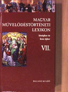 Ács Pál - Magyar Művelődéstörténeti Lexikon VII. [antikvár]
