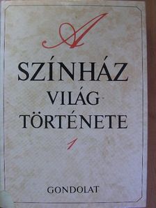 Belitska Scholtz Hedvig - A színház világtörténete 1. [antikvár]