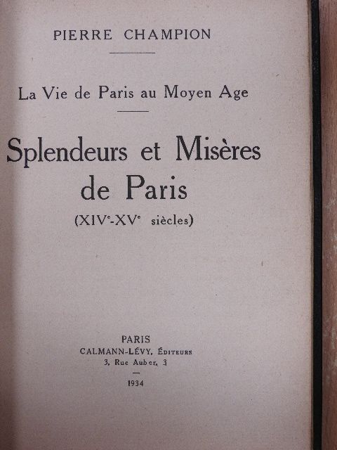 Pierre Champion - Splendeurs et Miséres de Paris [antikvár]