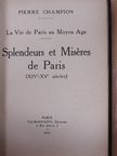 Pierre Champion - Splendeurs et Miséres de Paris [antikvár]
