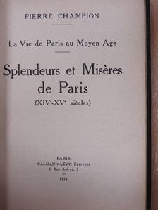 Pierre Champion - Splendeurs et Miséres de Paris [antikvár]
