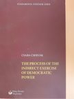 Csaba Cservák - The Process of the Indirect Exercise of Democratic Power [antikvár]