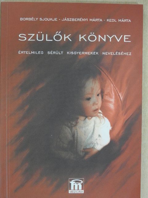 Borbély Sjoukje - Szülők könyve [antikvár]