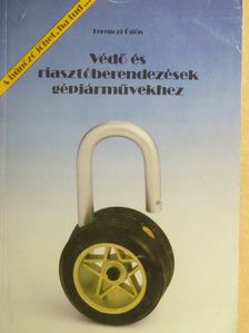 Ferenczi Ödön - Védő és riasztóberendezések gépjárművekhez [antikvár]
