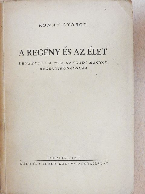 Rónay György - A regény és az élet [antikvár]