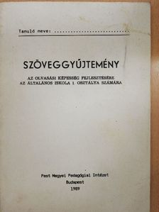 Benedek Elek - Szöveggyűjtemény az olvasási képesség fejlesztésére az általános iskola 1. osztálya számára [antikvár]