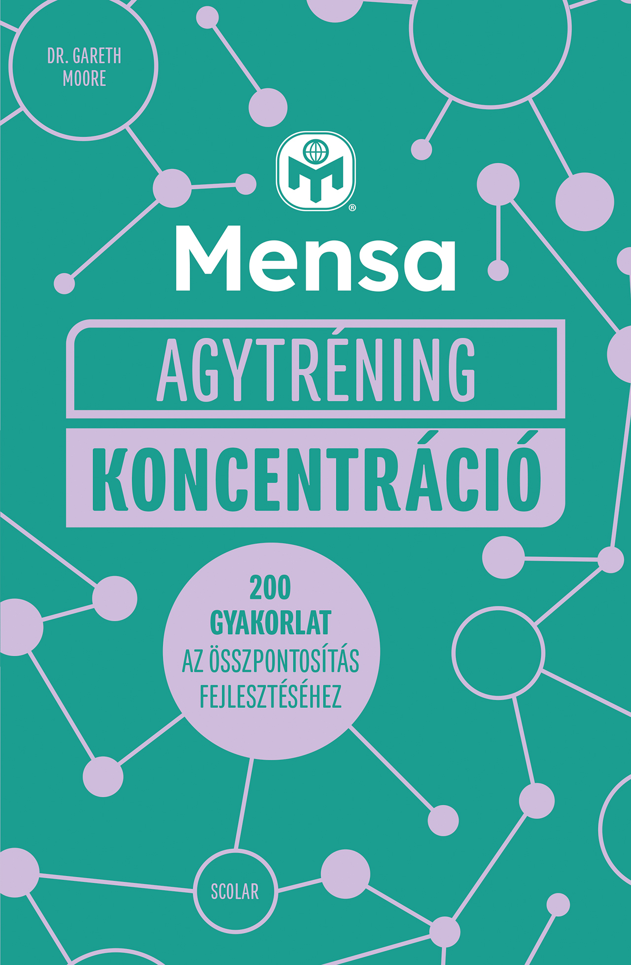 Dr. Gareth Moore - Mensa Agytréning - Koncentráció