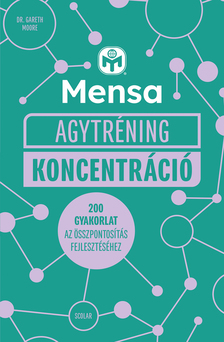 Dr. Gareth Moore - Mensa Agytréning - Koncentráció